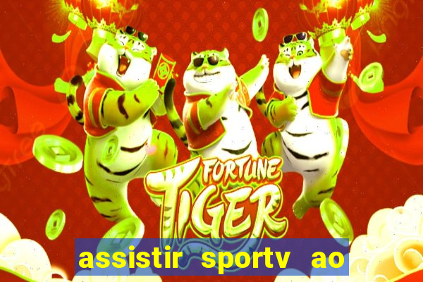 assistir sportv ao vivo agora