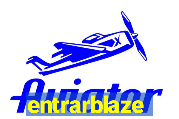 entrarblaze