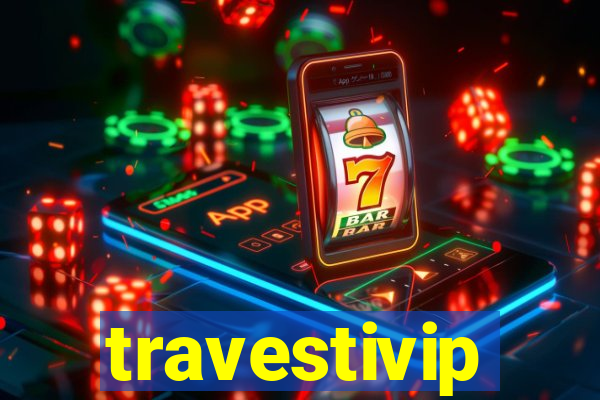 travestivip