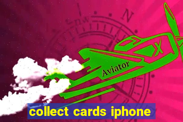 collect cards iphone