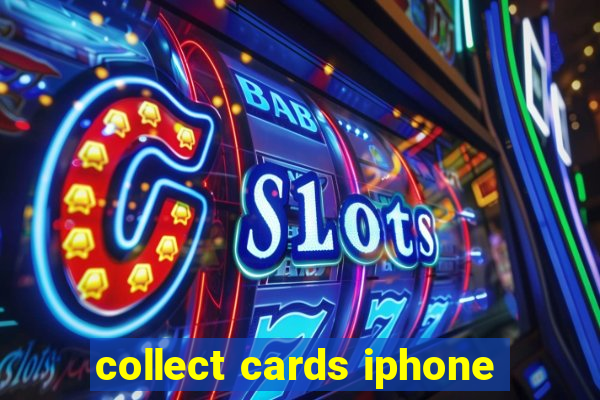 collect cards iphone