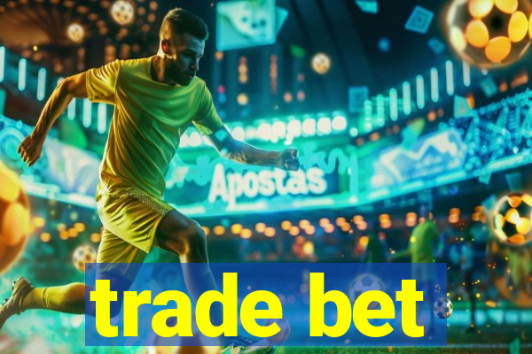 trade bet