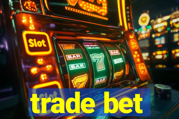 trade bet