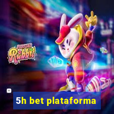 5h bet plataforma