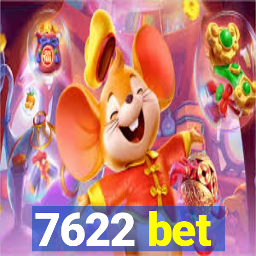 7622 bet