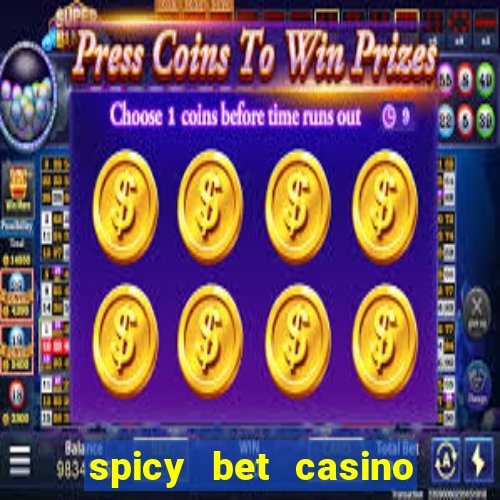 spicy bet casino como funciona