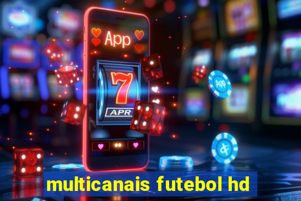 multicanais futebol hd