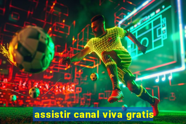 assistir canal viva gratis