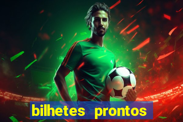 bilhetes prontos futebol hoje