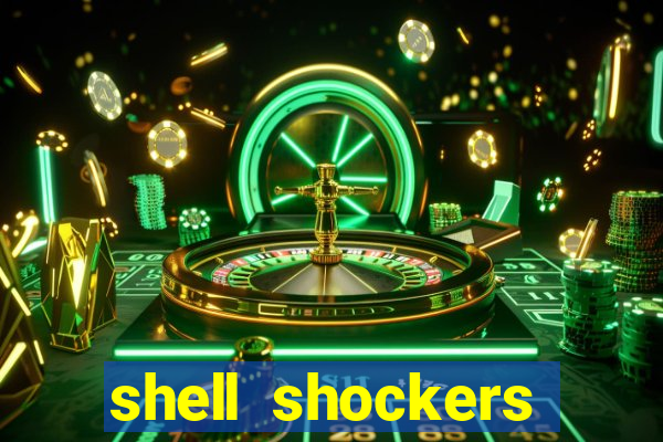 shell shockers unblocked links