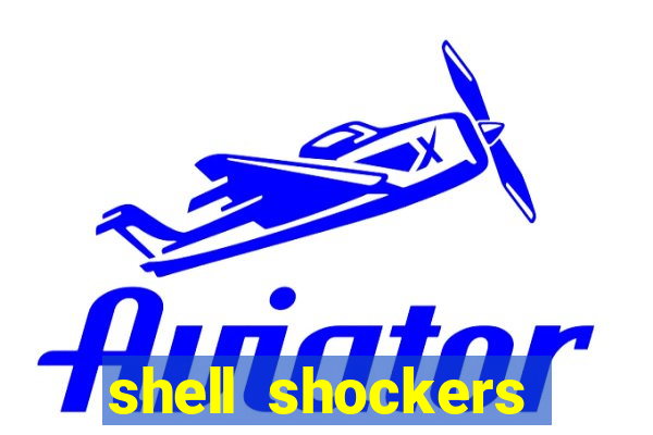 shell shockers unblocked links