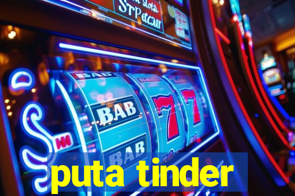 puta tinder