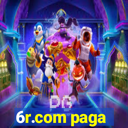 6r.com paga