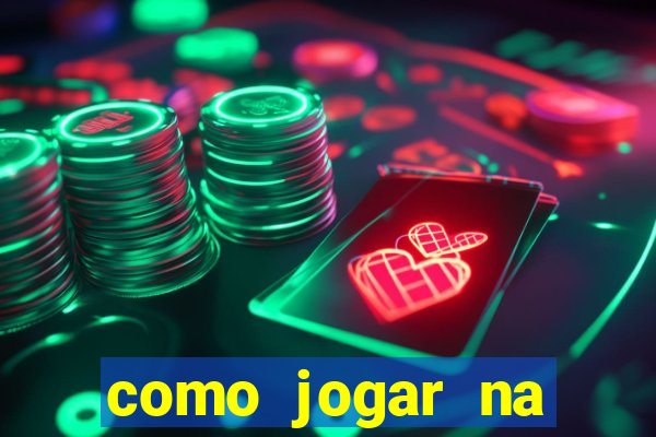 como jogar na teimosinha da lotofacil