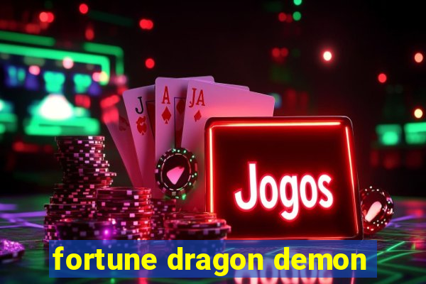 fortune dragon demon