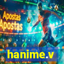 hanime.v