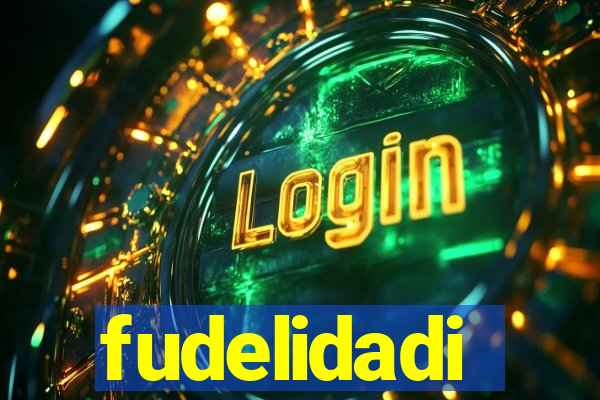 fudelidadi