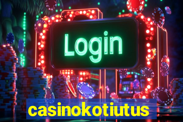 casinokotiutus