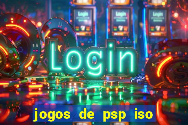 jogos de psp iso pt br