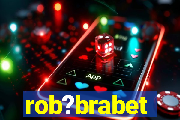 rob?brabet