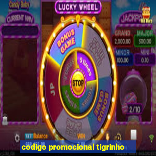 codigo promocional tigrinho