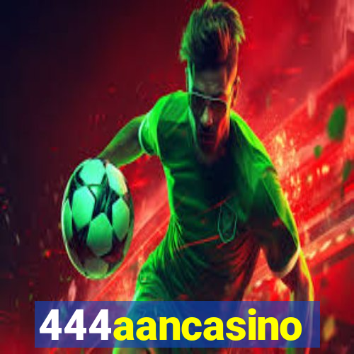 444aancasino