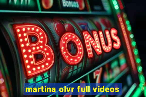 martina olvr full videos