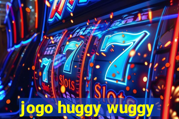 jogo huggy wuggy