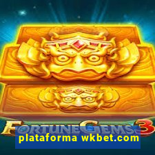 plataforma wkbet.com