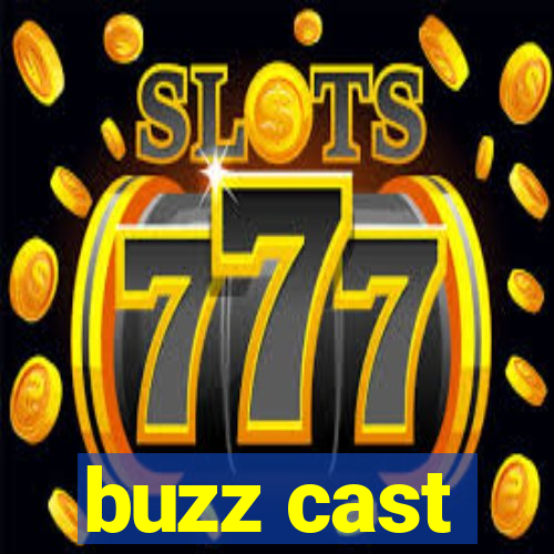 buzz cast