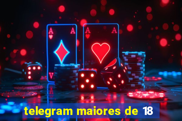 telegram maiores de 18