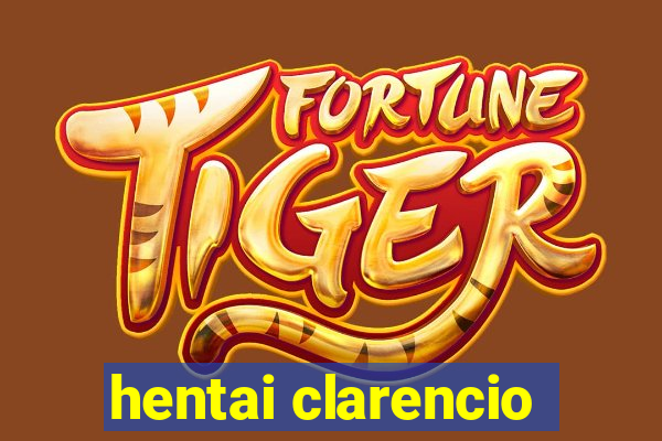 hentai clarencio