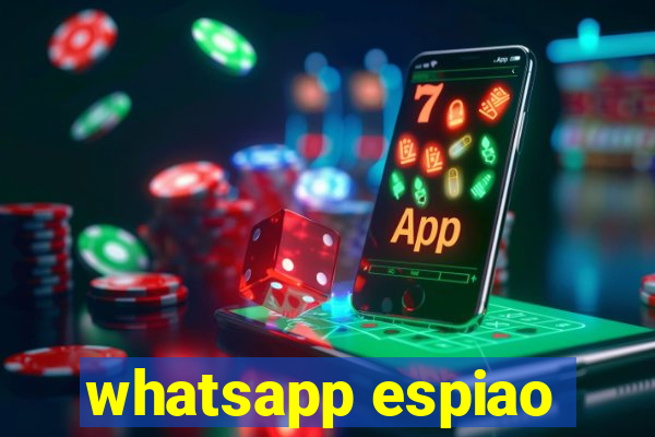 whatsapp espiao