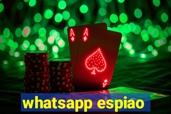 whatsapp espiao