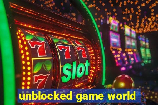 unblocked game world