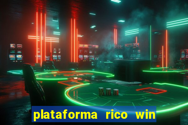 plataforma rico win paga mesmo