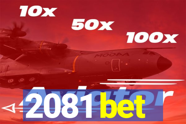 2081 bet