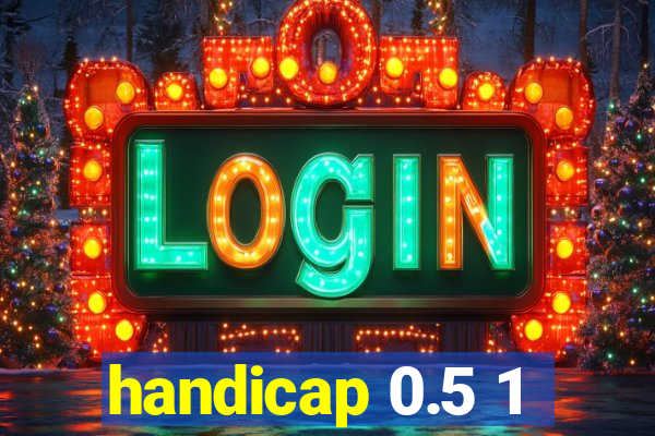 handicap 0.5 1