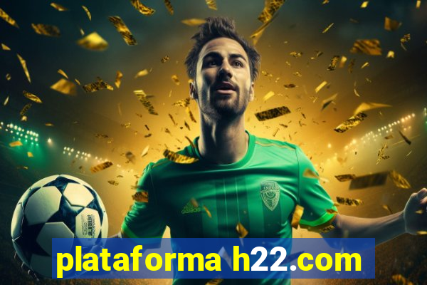 plataforma h22.com