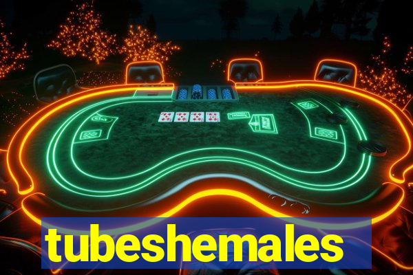 tubeshemales