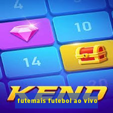 futemais futebol ao vivo