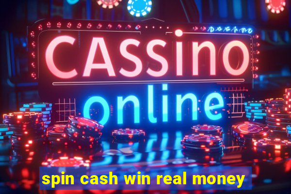 spin cash win real money