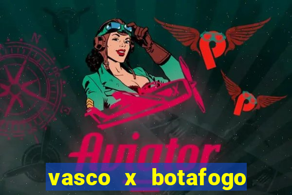 vasco x botafogo ao vivo futemax