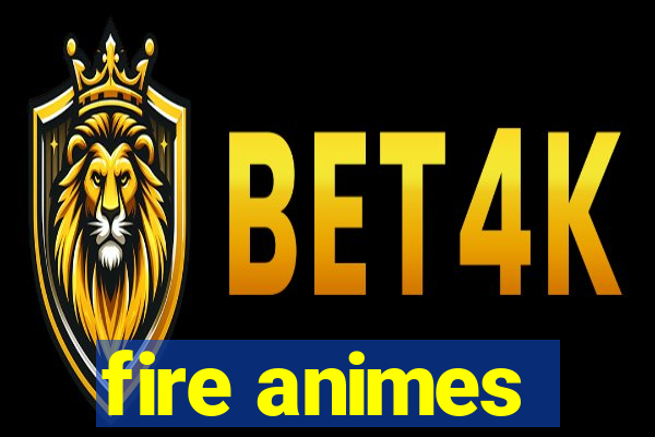 fire animes