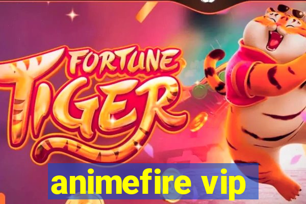 animefire vip