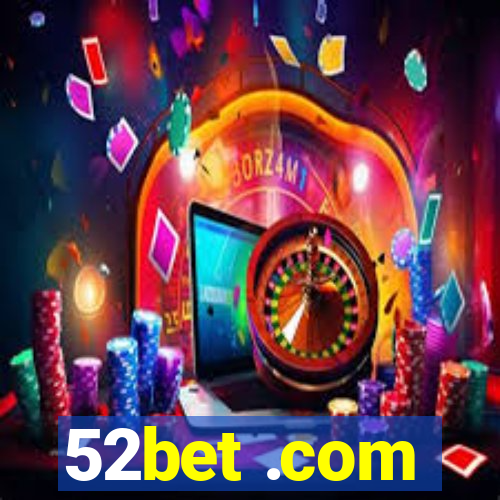 52bet .com