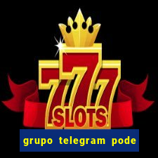 grupo telegram pode tudo 18