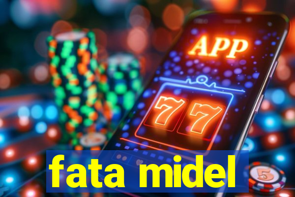 fata midel