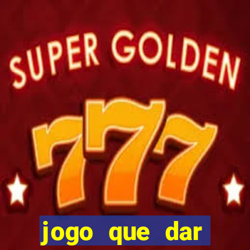 jogo que dar dinheiro no cadastro