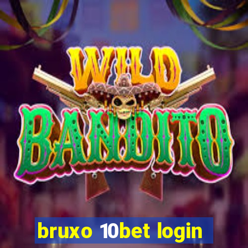 bruxo 10bet login